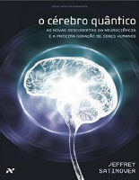 O Cérebro Quântico -Jeffrey Satinover.pdf